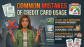 Common Mistakes with Credit Card Usage